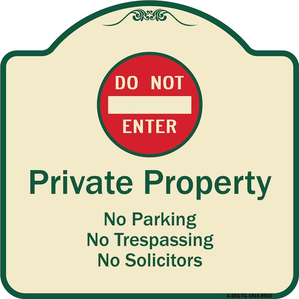 Signmission Designer Series-Private Property No Parking Trespassing Or Solicitors W/ Do, 18" x 18", TG-1818-9915 A-DES-TG-1818-9915 - main